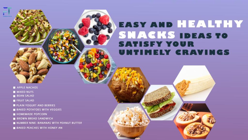 Easy And Healthy Snacks Ideas 