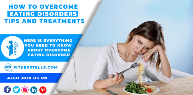 How To Overcome Eating Disorders: Tips And Treatments